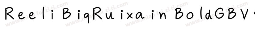 Reeli BiqRuixain BoldGBV10 Reqular字体转换